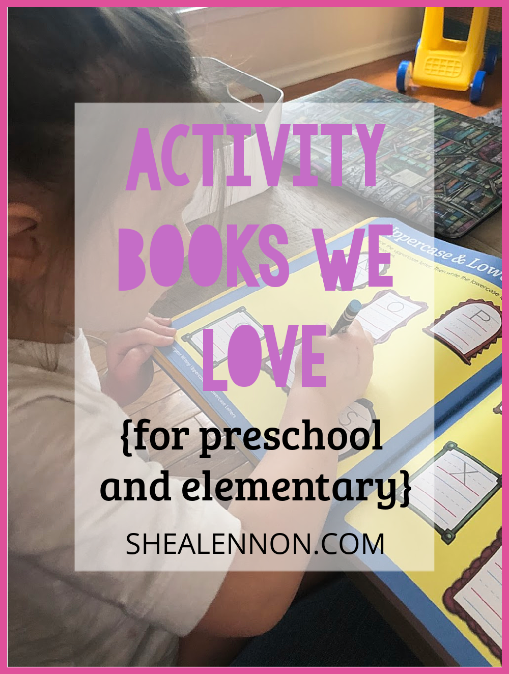 activity books we love {pre-school and elementary}