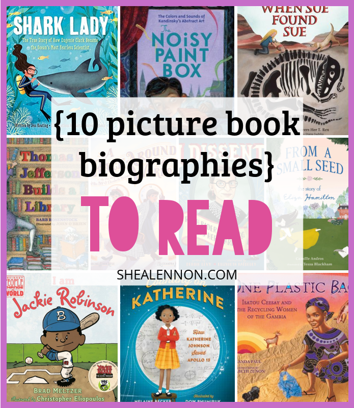 10 picture book biographies to read | shealennon.com